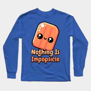 Nothing Is Impopsicle! Cute Popsicle Pun Long Sleeve T-Shirt